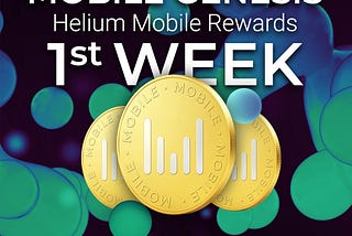 Helium Mobile Rewards: Genesis Week One