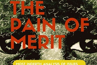 The Pain of Merit