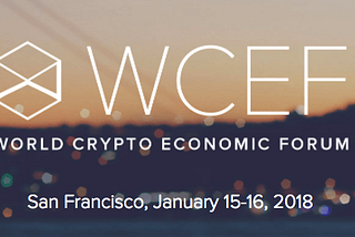 Takeaways from World Crypto Economic Forum 2018