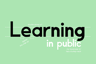 A) Learning in Public