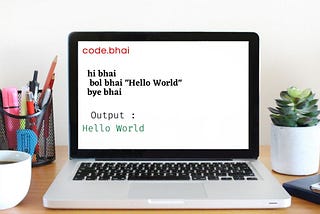 Programming Language for Bhai log
