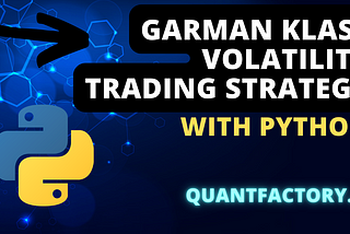 I used Garman Klass Volatility To Create A Trading Strategy