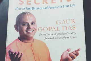 Life’s Amazing Secrets: Gaur Gopal Das