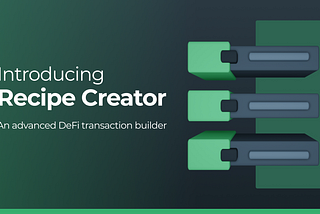 Introducing the DeFi Saver Recipe Creator
