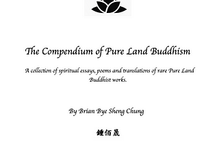 The Compendium of Pure Land Buddhism — The Fruit of Seven Years of Writing and Translating