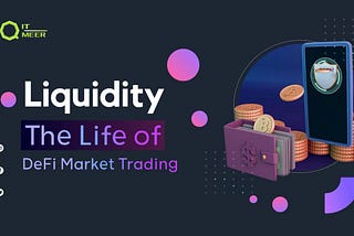 Liquidity: The Life of DeFi Market Trading
