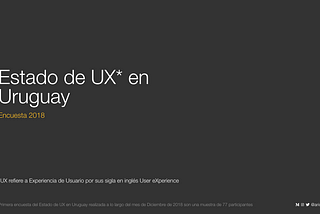 Reporte: El Estado de UX en Uruguay 2018