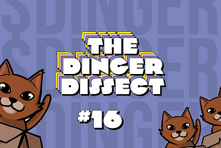 Dinger Dissect #16