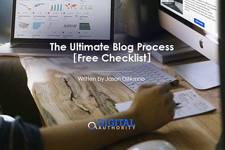The Ultimate Blog Process