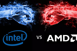 INTEL VS AMD: WHO DOES IT BETTER?