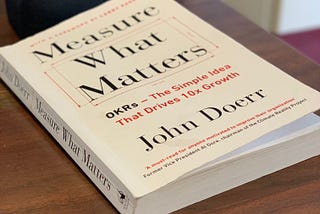 Book Review: Measure what Matters by John Doerr