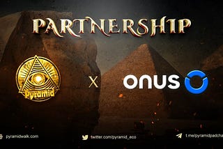 PYRAMID X ONUS