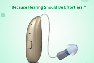 “Because Hearing Should be effortless”