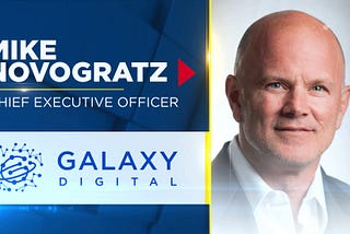 The CEO of Galaxy Digital Believes that Bitcoin is the Future
