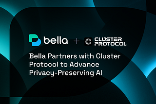 Bella Protocol Partners with Cluster Protocol to Advance Privacy-Preserving AI