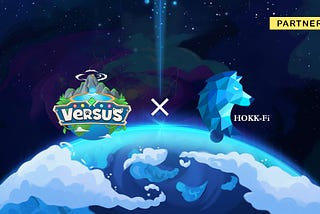 HokkFi x Versus Partnership