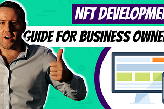 NFT Development Guide for Business Owners