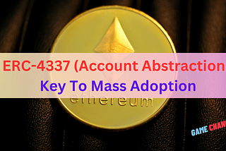 ERC-4337 — Why Would This Change Ethereum To Mass Adoption?