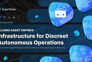 Building Agent Empires: Infrastructure for Discreet Autonomous Operations