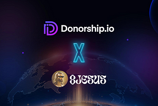 Donorship.io teams up with Jesus Coin to Revolutionize Web3 donations with $JESUS