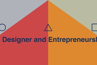 The Designer and Entrepreneurship