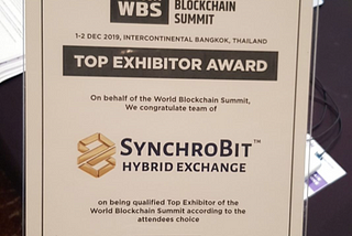 SYNCHROBIT™ Hybrid Exchange won as TOP EXHIBITOR AWARD of WBS Trescon at Bangkok,Thailand