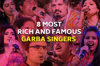 8 Most Rich and Famous Garba Singers