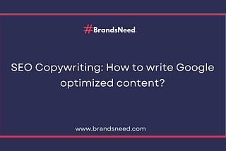 SEO Copywriting: How to write Google optimized content?