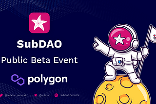 SubDAO Public Beta Event Week 1 Reward