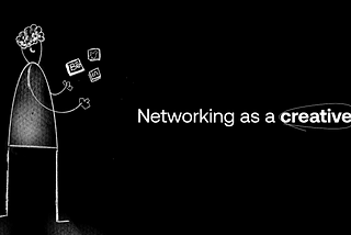 Networking as a creative