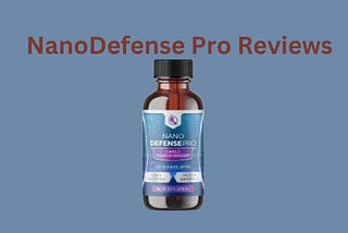 NanoDefense Pro Reviews: Is It Worth Trying?