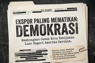 Membongkar Mitos: Mengapa “Ekspor Demokrasi” Amerika Serikat Justru Mematikan?