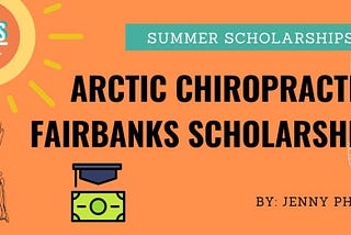 Summer Scholarships: Arctic Chiropractic Fairbanks Scholarship