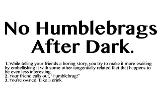 Gamifying the Humblebrag: “No Humblebrags After Dark”