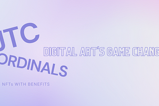 Digital Art’s Game Changer: JTC Ordinals Usher in a New Era of Legal Protection and Security