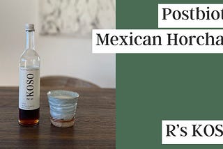 【RECIPE】Postbiotic Mexican Horchata