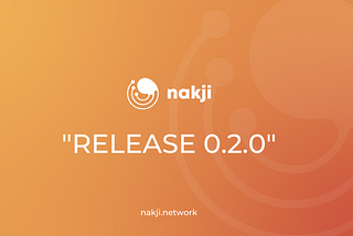 Nakji Network 0.2.0 Release Notes