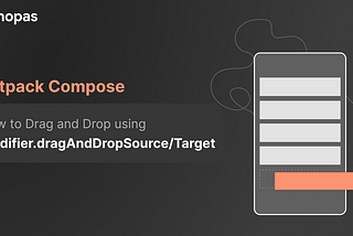 How to Drag and Drop using Modifier.dragAndDropSource/Target — Jetpack Compose