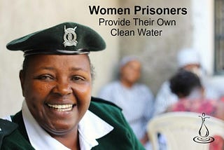 #womenmakingwaves -Women’s Prison in Kenya Provide Their Own Clean Water