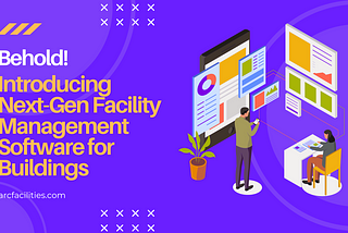Behold! Introducing Next-Gen Facility Management Software for Buildings
