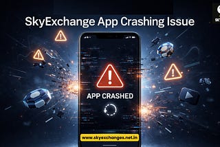 SkyExchange App Crashing Issue: Causes, Fixes & Expert Solutions