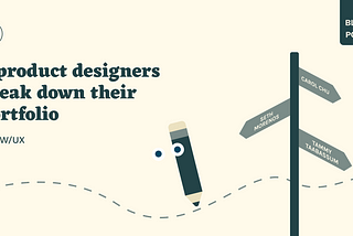 Three product designers break down their portfolio