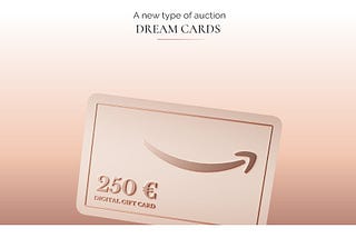 Starting today on Dream.Bid … Gift Cards!