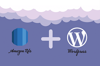 How to Host WordPress with AWS RDS as Database?