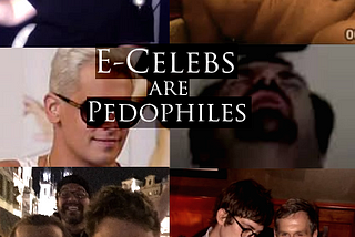 E-Celebs Are Pedophiles