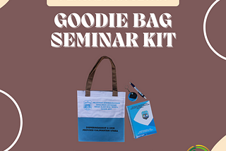 Pusat Pengadaan Cetak Tas Goodie Bag Seminar Kit di Kumai Hub 0811 5239 490 WA