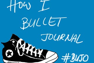 How I Bullet Journal