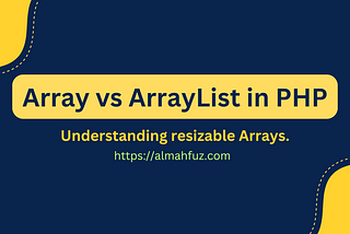 Array vs. ArrayList in PHP: Understanding Resizable Arrays