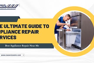 The Ultimate Guide to Appliance Repair Services