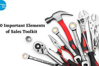 10 Important Elements of Sales Toolkit